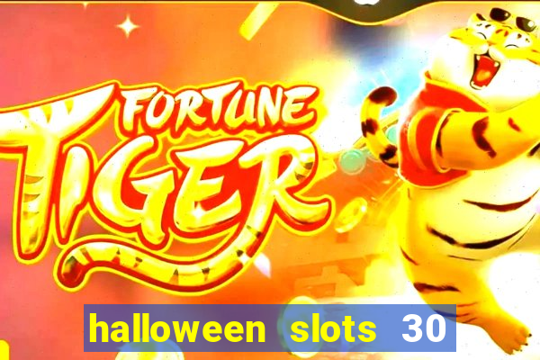 halloween slots 30 linhas multi jogos